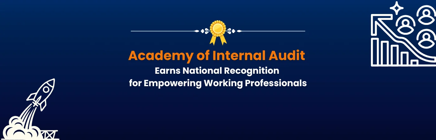 Academy of Internal Audit Earns National Recognition for Empowering Working Professionals
